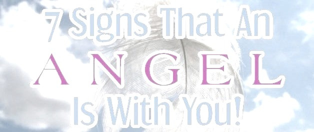 This may contain: the words 7 signs that an angel is with you
