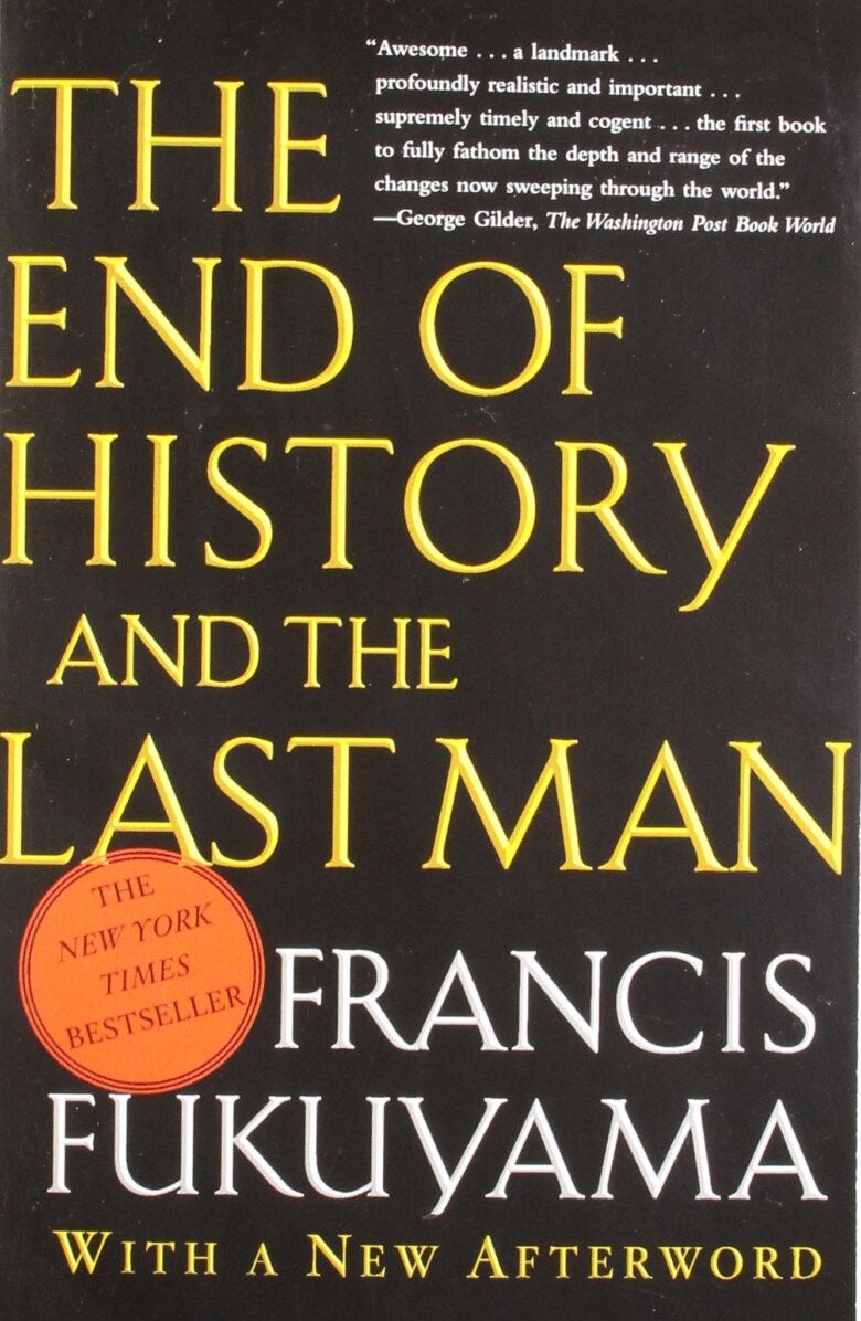 Francis Fukuyama, “The End of History?”, 1989 - Bill of Rights Institute Francis Fukuyama, “The End of History?”, 1989 - Bill of Rights Institute