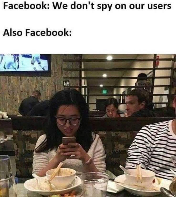 May be an image of 5 people, phone and text that says 'Facebook: We don't spy on our users Also Facebook:'