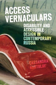 The cover for Access Vernaculars: Disability and Accessible Design in Contemporary Russia by Cassandra Hartblay. The background is green with letters on a wall. An unfurling shape in red crosses the cover to the bottom right corner. The cover for Access Vernaculars: Disability and Accessible Design in Contemporary Russia by Cassandra Hartblay. The background is green with letters on a wall. An unfurling shape in red crosses the cover to the bottom right corner.