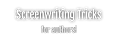 Screenwriting Tricks for Authors