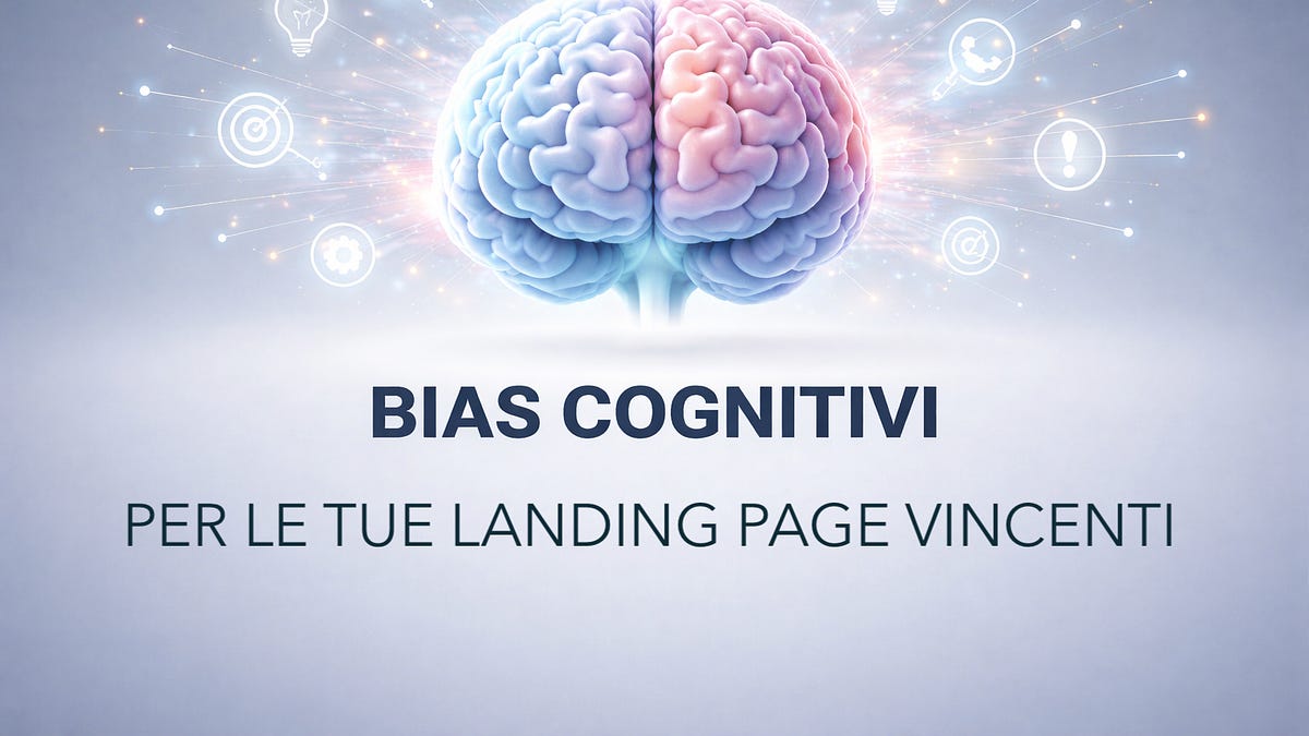 4 bias cognitivi che faranno la fortuna della tua landing page (e che puoi implementare con l'AI)