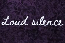 loud silence