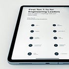 First Ten 1:1s for Engineering Leaders