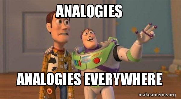 Analogies Analogies everywhere - Buzz and Woody (Toy Story) Meme Meme  Generator