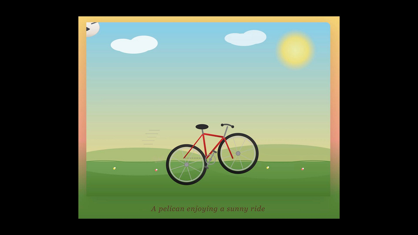 The bike is wonky, the pelican is floating. The bike is wonky, the pelican is floating.