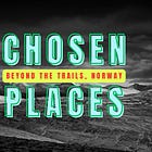 Chosen Places: beyond the trails, Norway