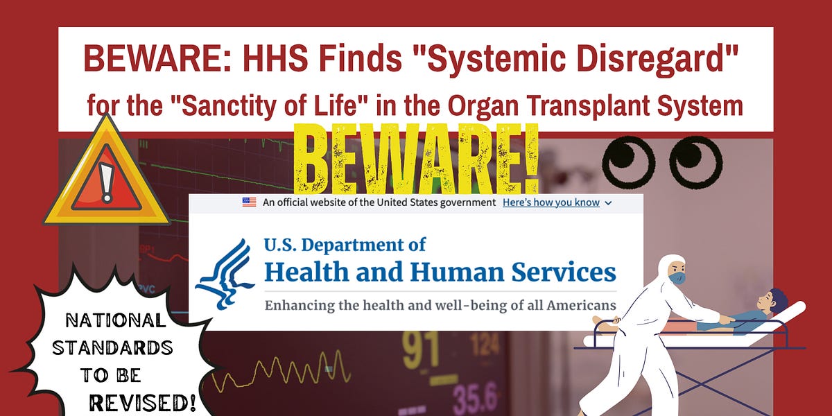 BEWARE: HHS Finds "Systemic Disregard" for the "Sanctity of Life" in the Organ Transplant System - And Will Revise National Standards