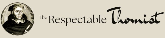 The Respectable Thomist