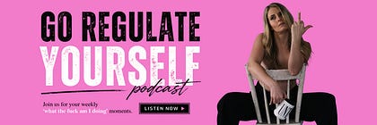 Go Regulate Yourself Podcast