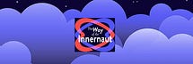 The Way of An Innernaut
