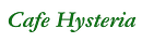 Cafe Hysteria