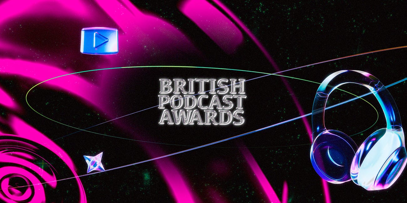 British Podcast Awards 2025 Announce New 'Video Innovation' Category and Brand-New Venue as Entries Open