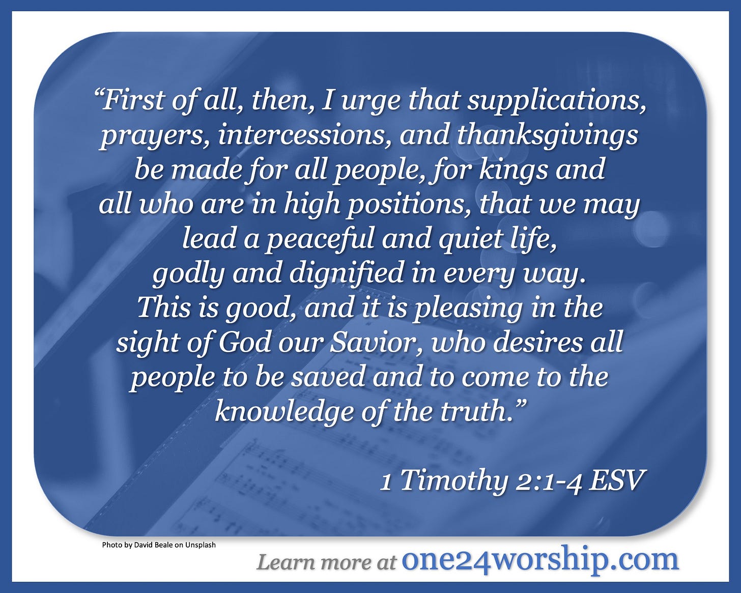 Image of some choral sheet music in some binders in a choir with 1 Timothy 2:1-4 superimposed.