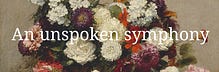 An unspoken symphony