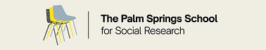 The Palm Springs School for Social Research