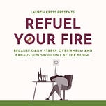 Refuel Your Fire