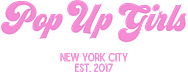 Pop Up Girls (NYC)