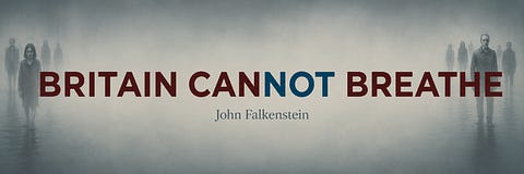 John Falkenstein - Britain Cannot Breathe