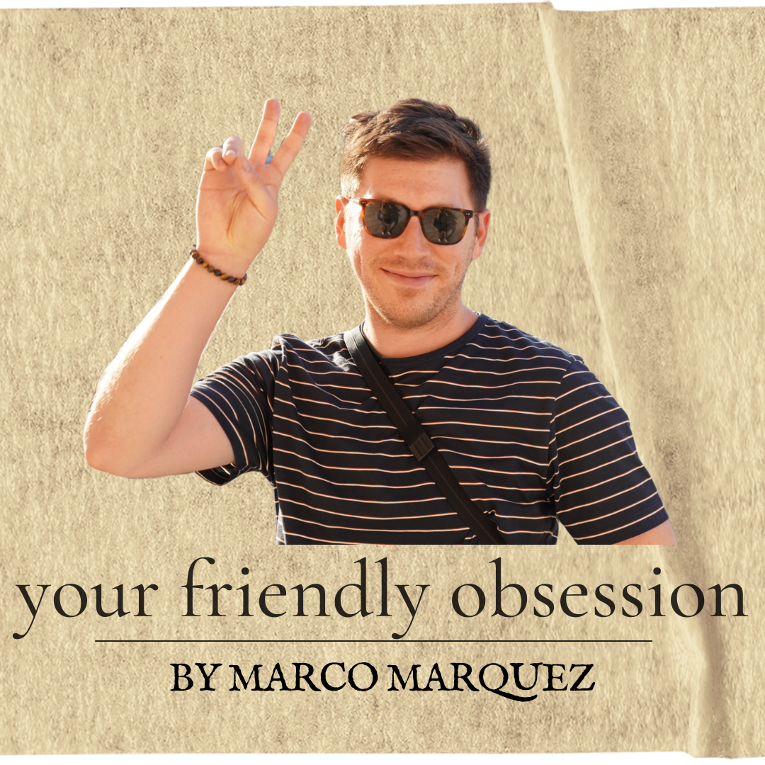 Your Friendly Obsession