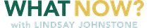 What Now? with Lindsay Johnstone