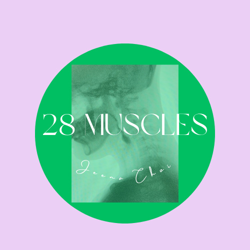 28 Muscles by Jeena Choi