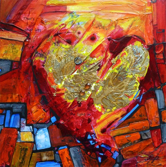 Collage of heart with a crack and gold foil entitled That's what lets the light in' by Cheryl O Art