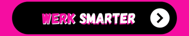 werk smarter
