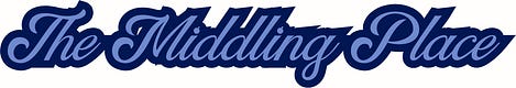The Middling Place