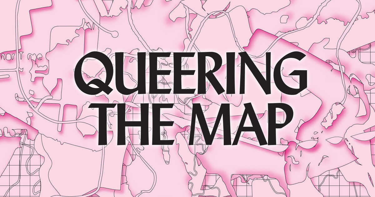 La copertina di Queering the Map: una mappa stilizzata artisticamente e colorata di rosa sullo sfondo; in primo piano, il nome del progetto.