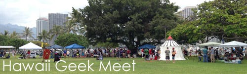 Hawaii Geek Meet Hawaii Geek Meet