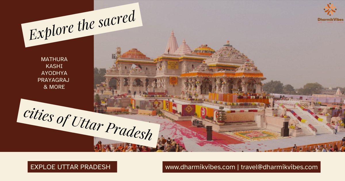 Uttar Pradesh Series: A Spiritual Tapestry of Tirth, Temples, & Timeless Traditions: A Comprehensive Religious Map