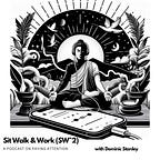 Sit,Walk,Work (SW^2)