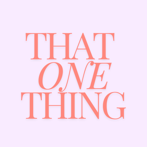 That One Thing