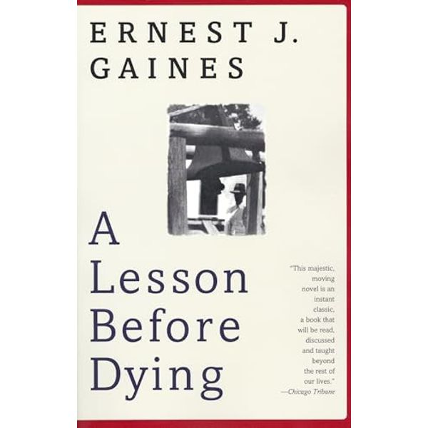 A Lesson Before Dying by Ernest J. Gaines review A Lesson Before Dying by Ernest J. Gaines review
