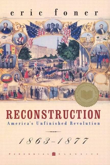 Reconstruction: America's Unfinished Revolution, 1863-1877 [eBook]