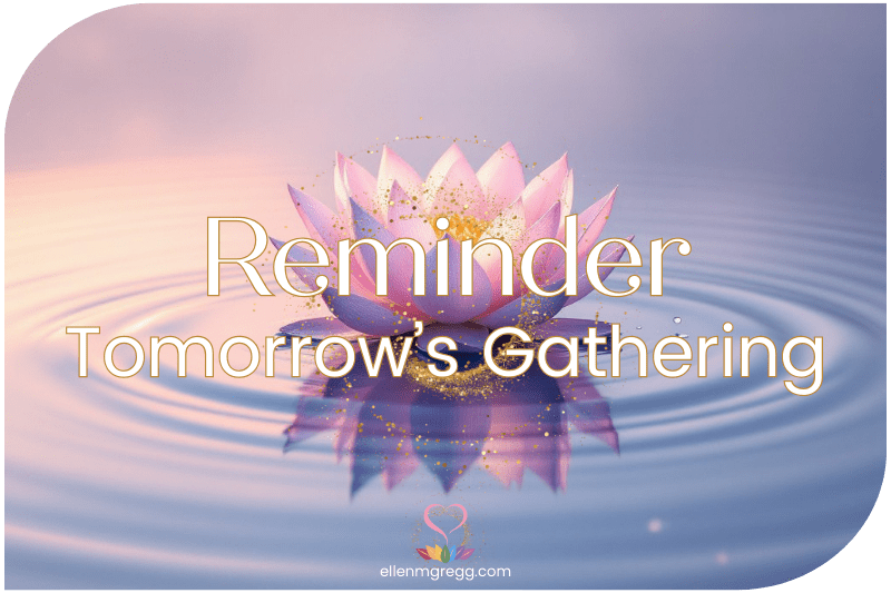 Reminder: Tomorrow's Gathering Reminder: Tomorrow's Gathering