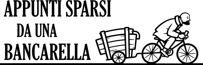 Appunti sparsi da una bancarella