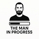 The Man In Progress