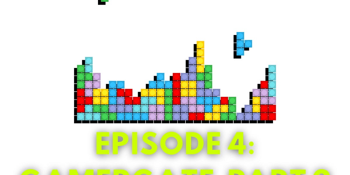 Episode 4: Gamergate, Part 2