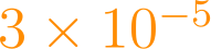 3 \times 10^{-5}