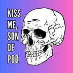 Kiss Me, Son of Blog