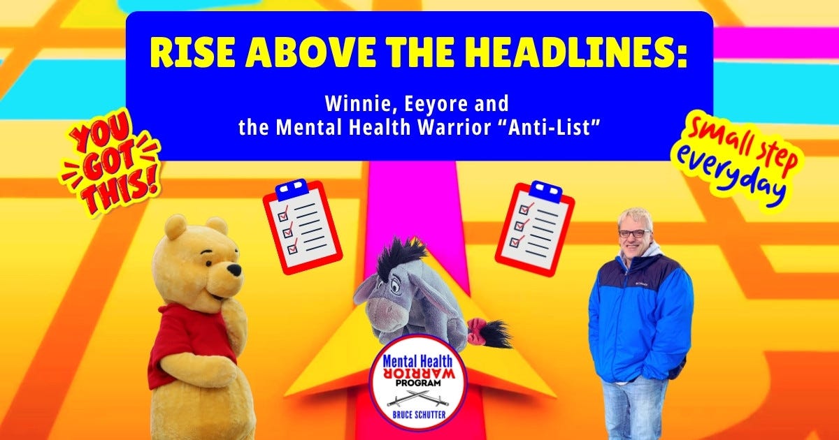 Rise Above the Headlines: Winnie, Eeyore and the Mental Health Warrior “Anti-List”