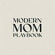Modern Mom Playbook