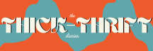 The Thick-Thrift Diaries