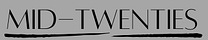 Mid-Twenties