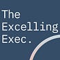 The Excelling Exec. with Kate Snowise