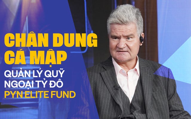 Chân dung "cá mập" quản lý PYN Elite Fund: Tay ngang ngành truyền thông lập  quỹ