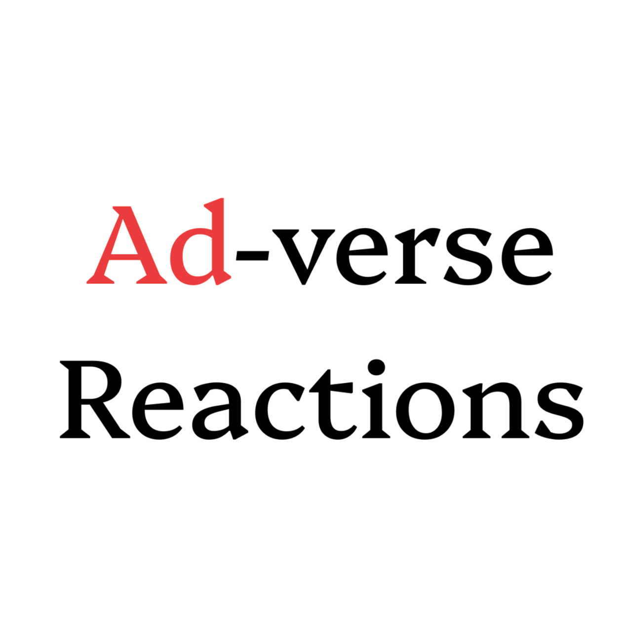 Ad-verse Reactions by Omar Oakes