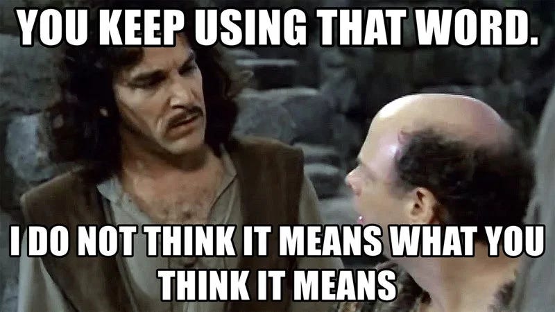 You Keep Using That Word: Princess Bride Meme